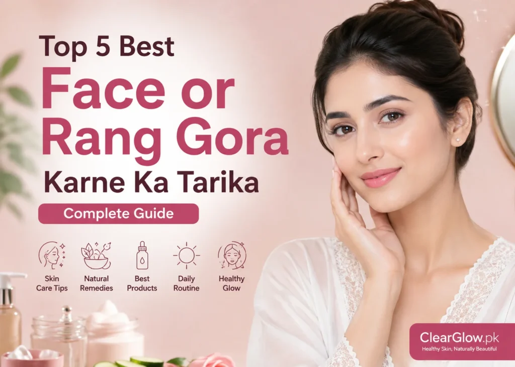 Top 5 best face whitening and brightening tips for naturally glowing, healthy-looking skin.